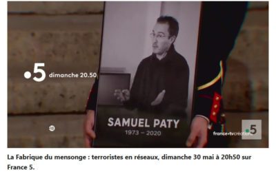 Médias : La Fabrique du Mensonge, » terroristes en réseaux » sur France 5