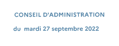 Comptes rendus des Conseils d’Administration